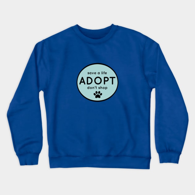 ADOPT Crewneck Sweatshirt by nyah14